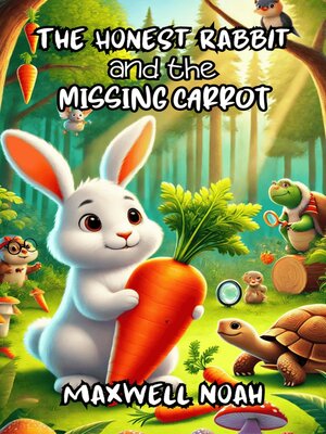cover image of The Honest Rabbit and the Missing Carrot